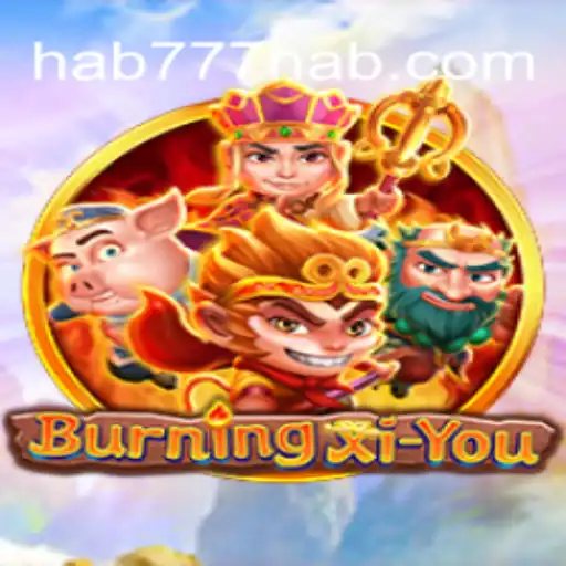 Exploring the World of 'BurningXiYou' - The Exciting New Game on hab777.com